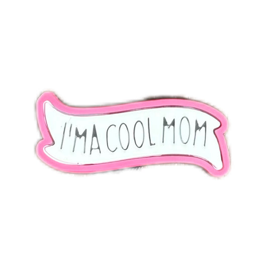 I'm a cool mom